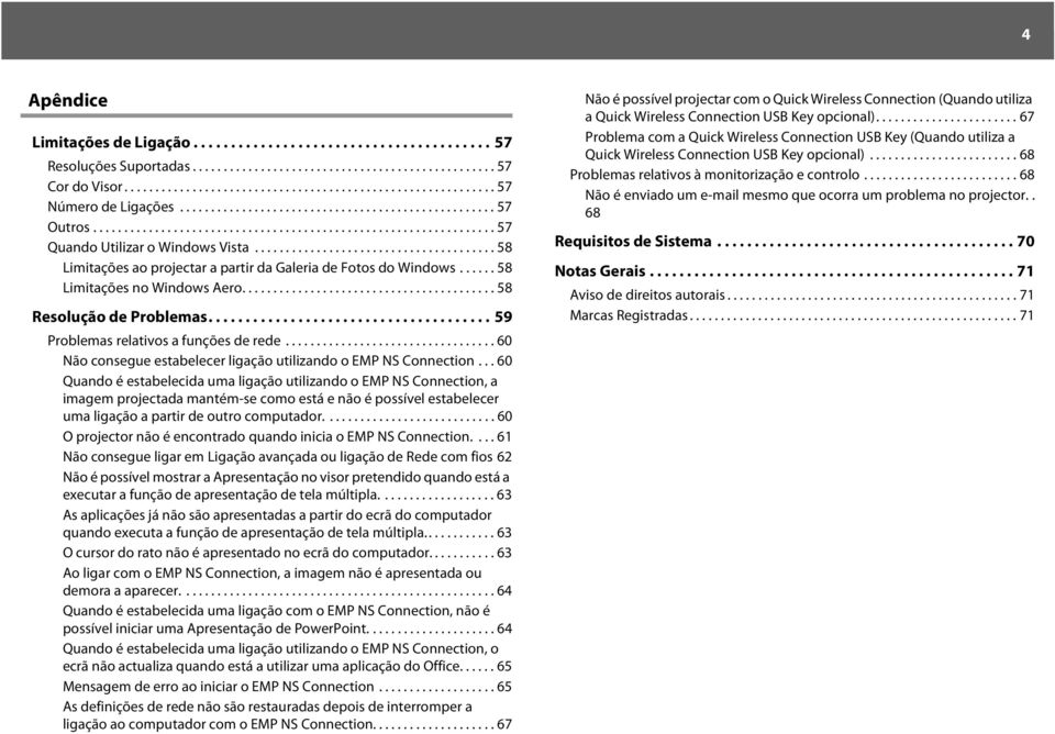 ...................................... 58 Limitações ao projectar a partir da Galeria de Fotos do Windows...... 58 Limitações no Windows Aero......................................... 58 Resolução de Problemas.