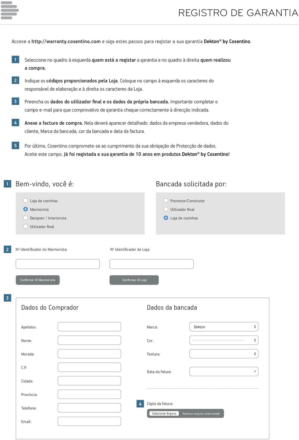 Coloque no campo à esquerda os caracteres do responsável de elaboração e à direita os caracteres da Loja. Preencha os dados do utilizador final e os dados da própria bancada.