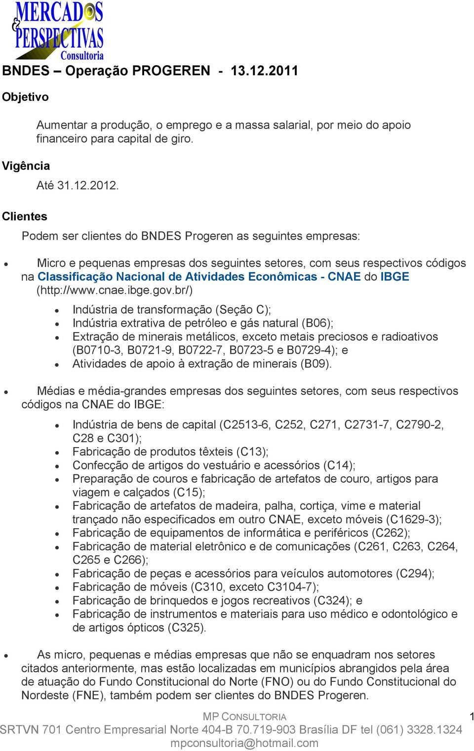 CNAE do IBGE (http://www.cnae.ibge.gov.