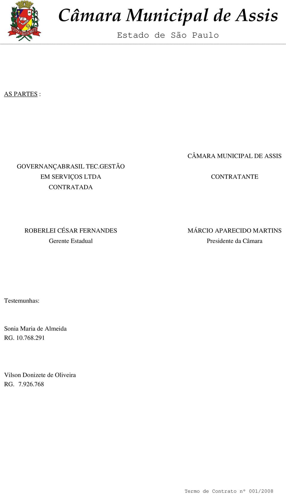 CONTRATANTE ROBERLEI CÉSAR FERNANDES Gerente Estadual MÁRCIO APARECIDO