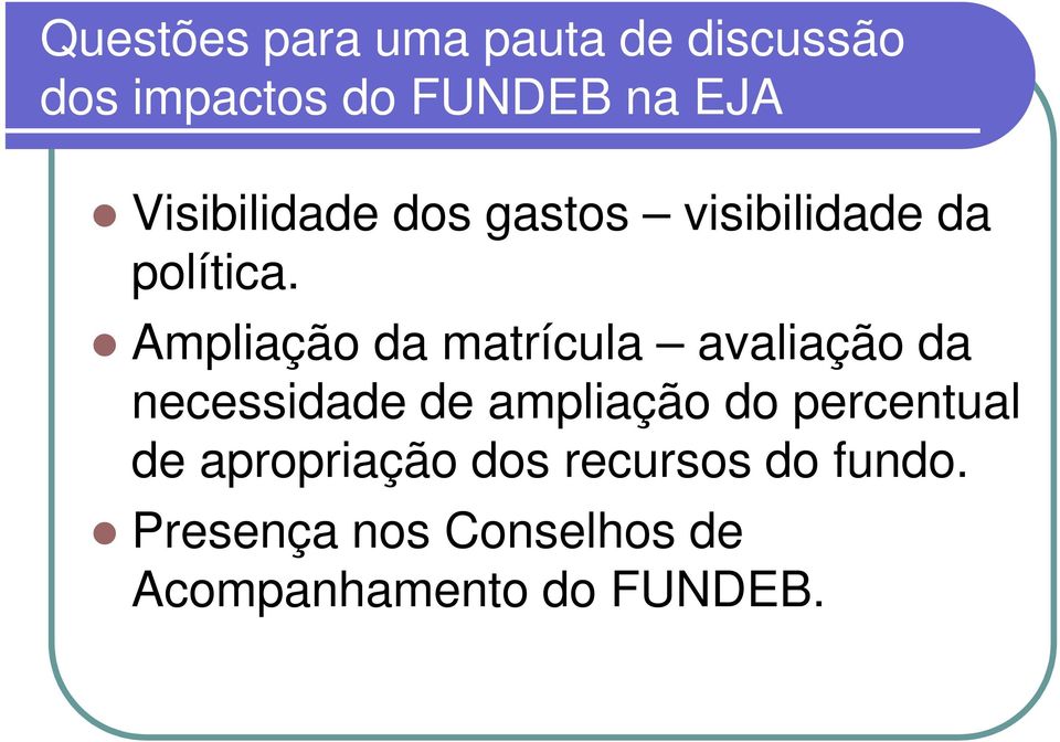 Ampliação da matrícula avaliação da necessidade de ampliação do