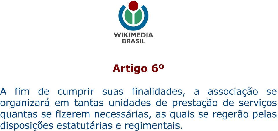 prestação de serviços quantas se fizerem necessárias,