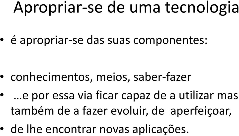 essa via ficar capaz de a utilizar mas também de a