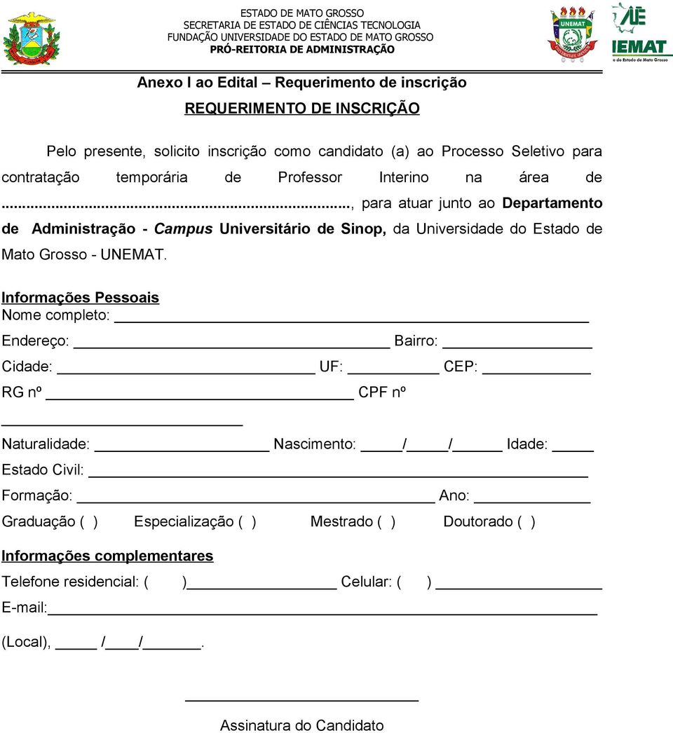 .., para atuar junto ao Departamento de Administração - Campus Universitário de Sinop, da Universidade do Estado de Mato Grosso - UNEMAT.