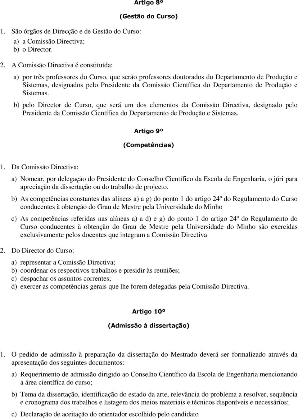 da Comissão Científica do Departamento de Produção e Sistemas.