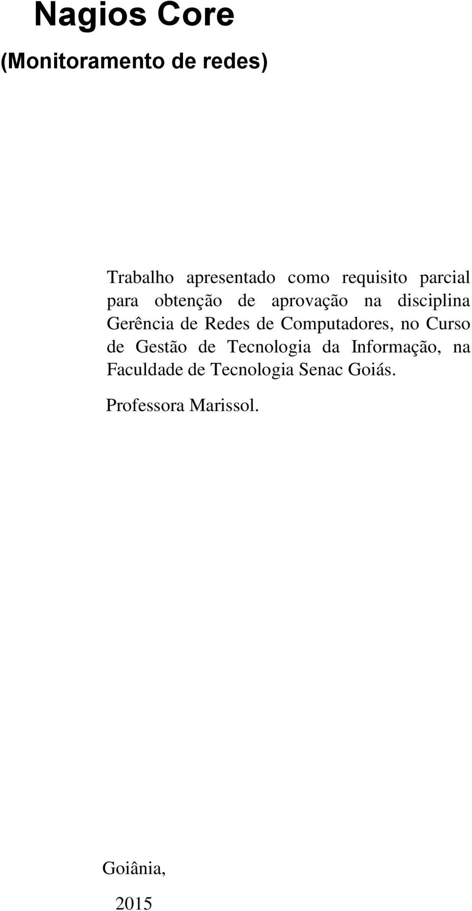 de Redes de Computadores, no Curso de Gestão de Tecnologia da