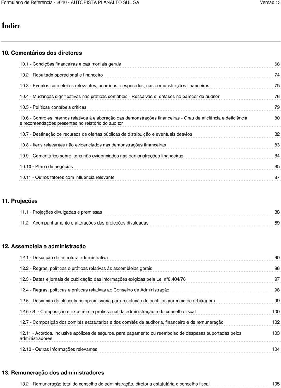 5 - Políticas contábeis críticas 79 10.