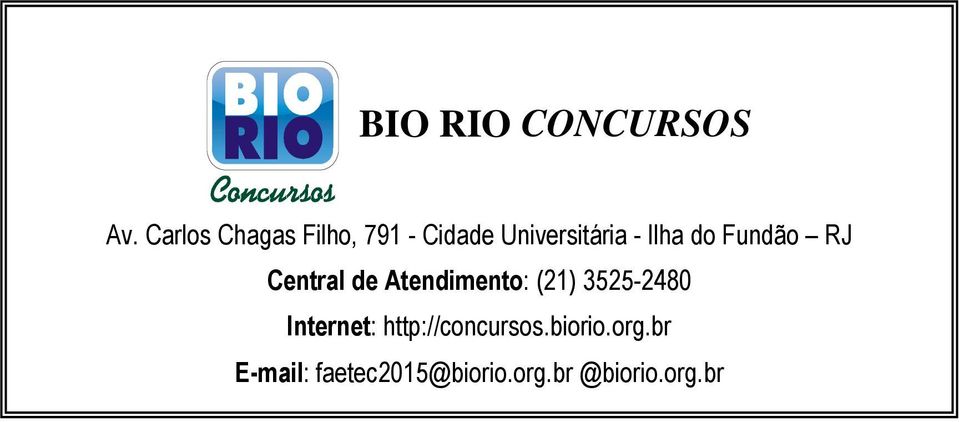 Fundão RJ Centrl de Atendimento: (21) 3525-2480