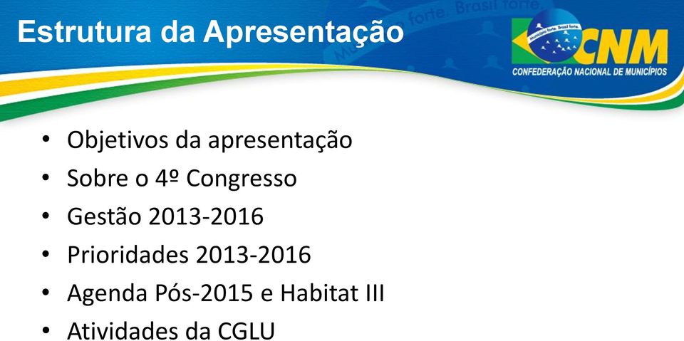 Gestão 2013-2016 Prioridades 2013-2016