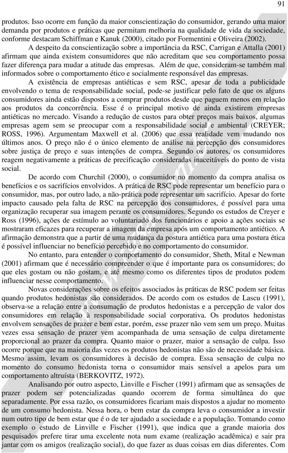 Kanuk (2000), citado por Formentini e Oliveira (2002).
