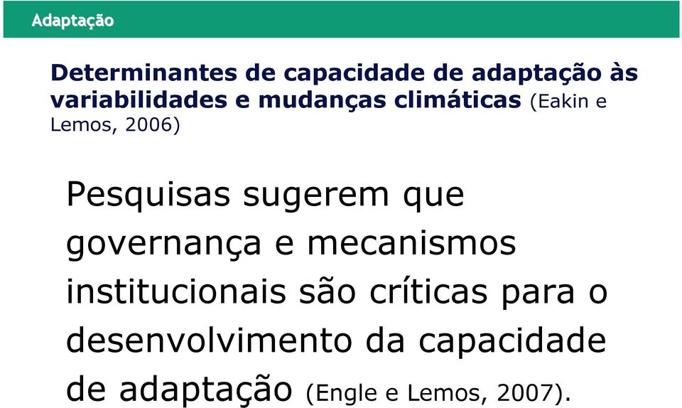 Pesquisas sugerem que governança e mecanismos institucionais são