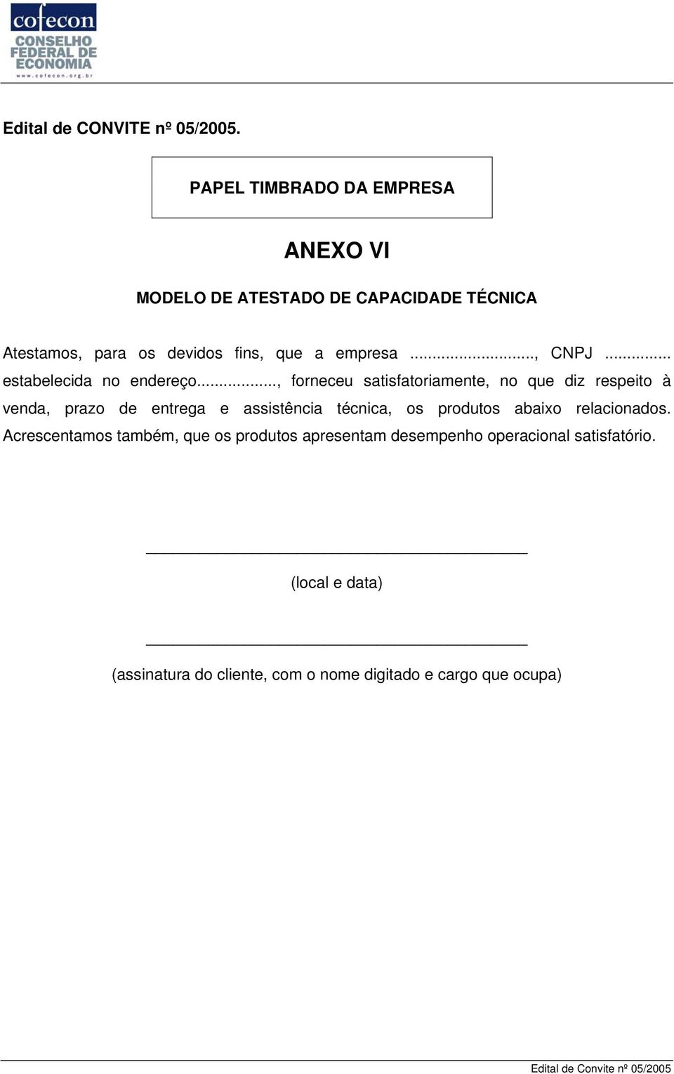 empresa..., CNPJ... estabelecida no endereço.