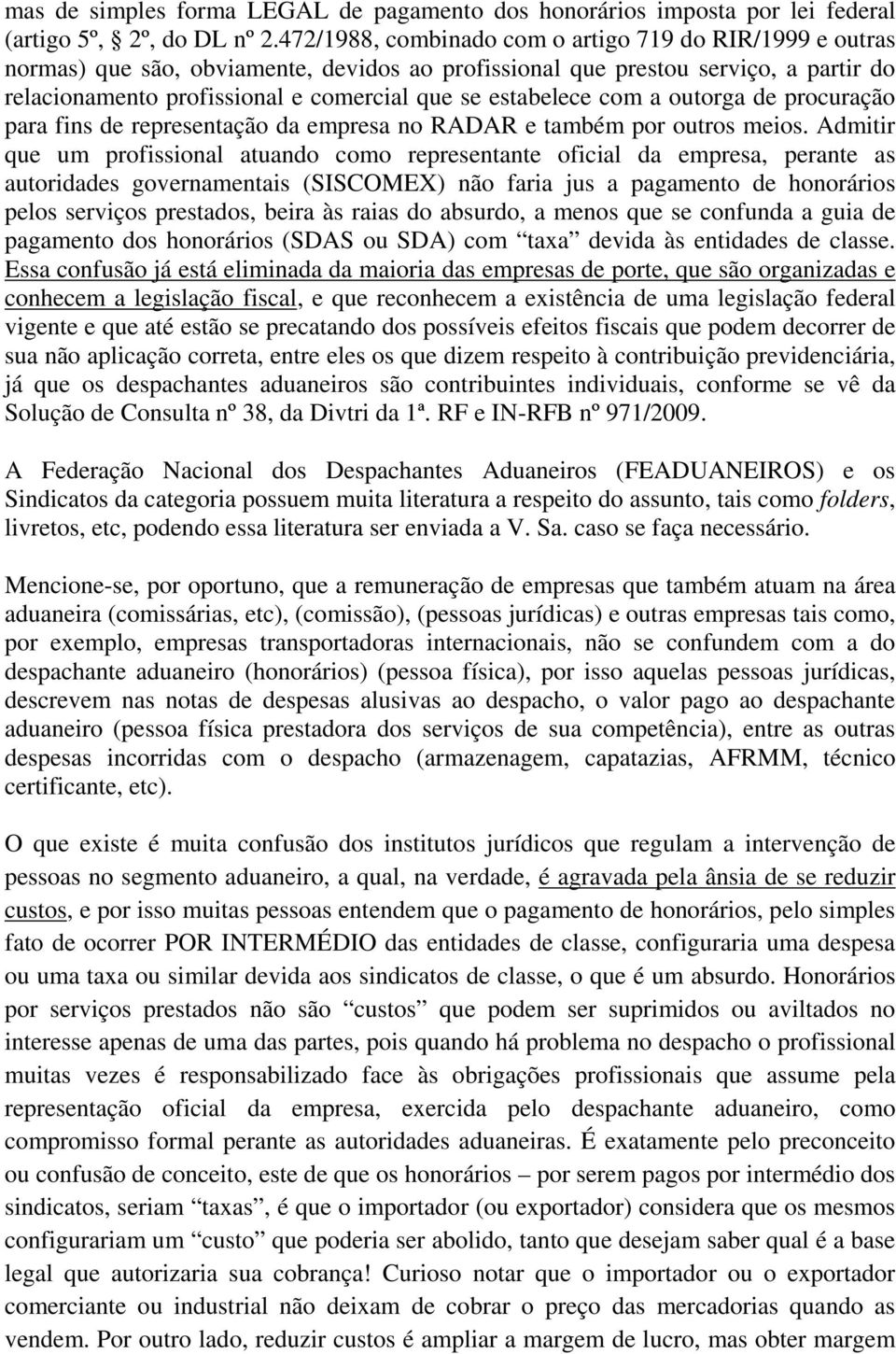 estabelece com a outorga de procuração para fins de representação da empresa no RADAR e também por outros meios.