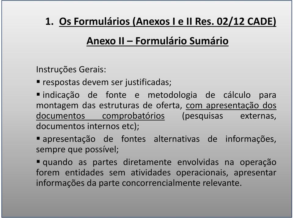 cálculo para montagem das estruturas de oferta, com apresentação dos documentos comprobatórios (pesquisas externas, documentos