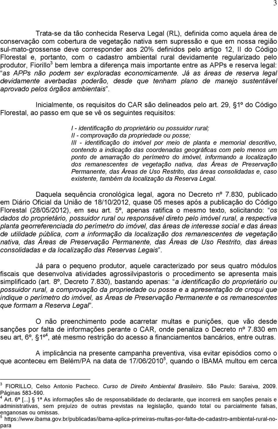 APPs e reserva legal: as APPs não podem ser exploradas economicamente.