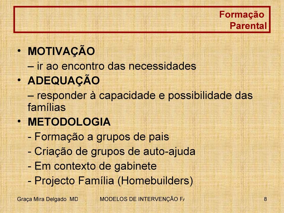 de pais - Criação de grupos de auto-ajuda - Em contexto de gabinete -