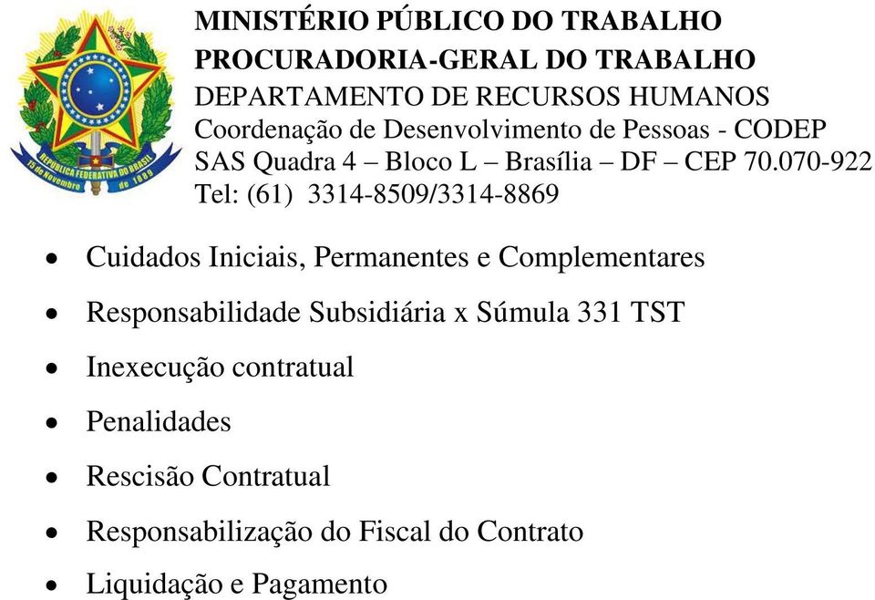 Inexecução contratual Penalidades Rescisão