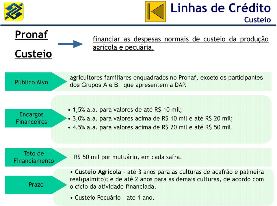 a. para valores acima de R$ 10 mil e até R$ 20 mil; 4,5% a.a. para valores acima de R$ 20 mil e até R$ 50 mil.