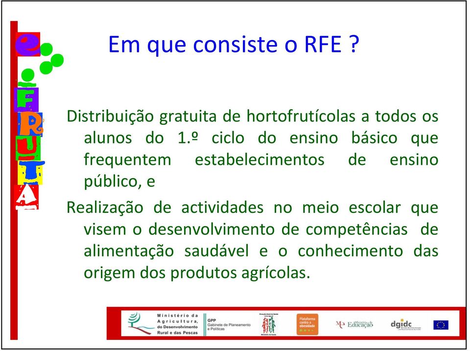 º ciclo do ensino básico que frequentem estabelecimentos de ensino público, e