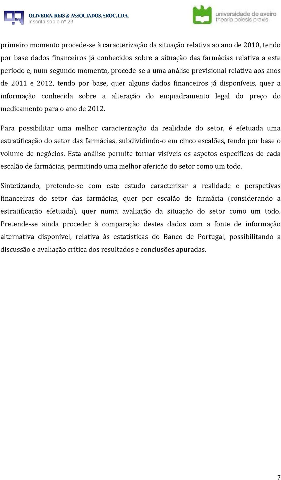 enquadramento legal do preço do medicamento para o ano de 2012.