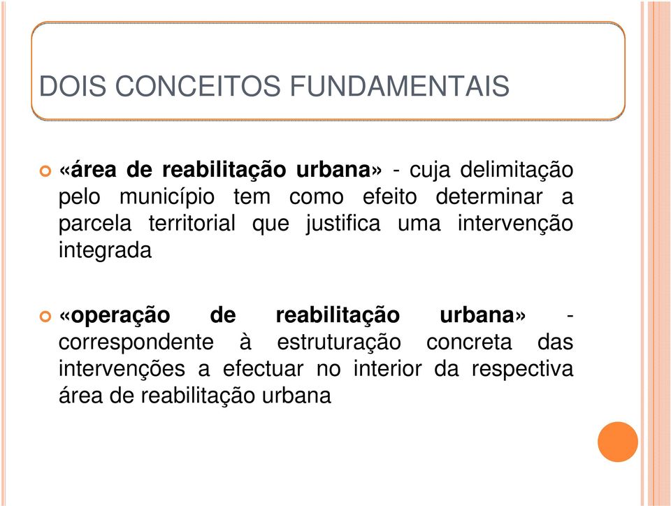 intervenção integrada «operação de reabilitação urbana» - correspondente à