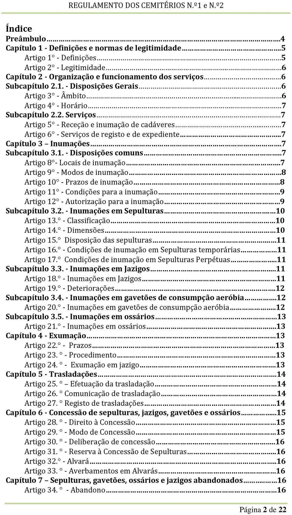 - Disposições comuns..7 Artigo 8 - Locais de inumação.