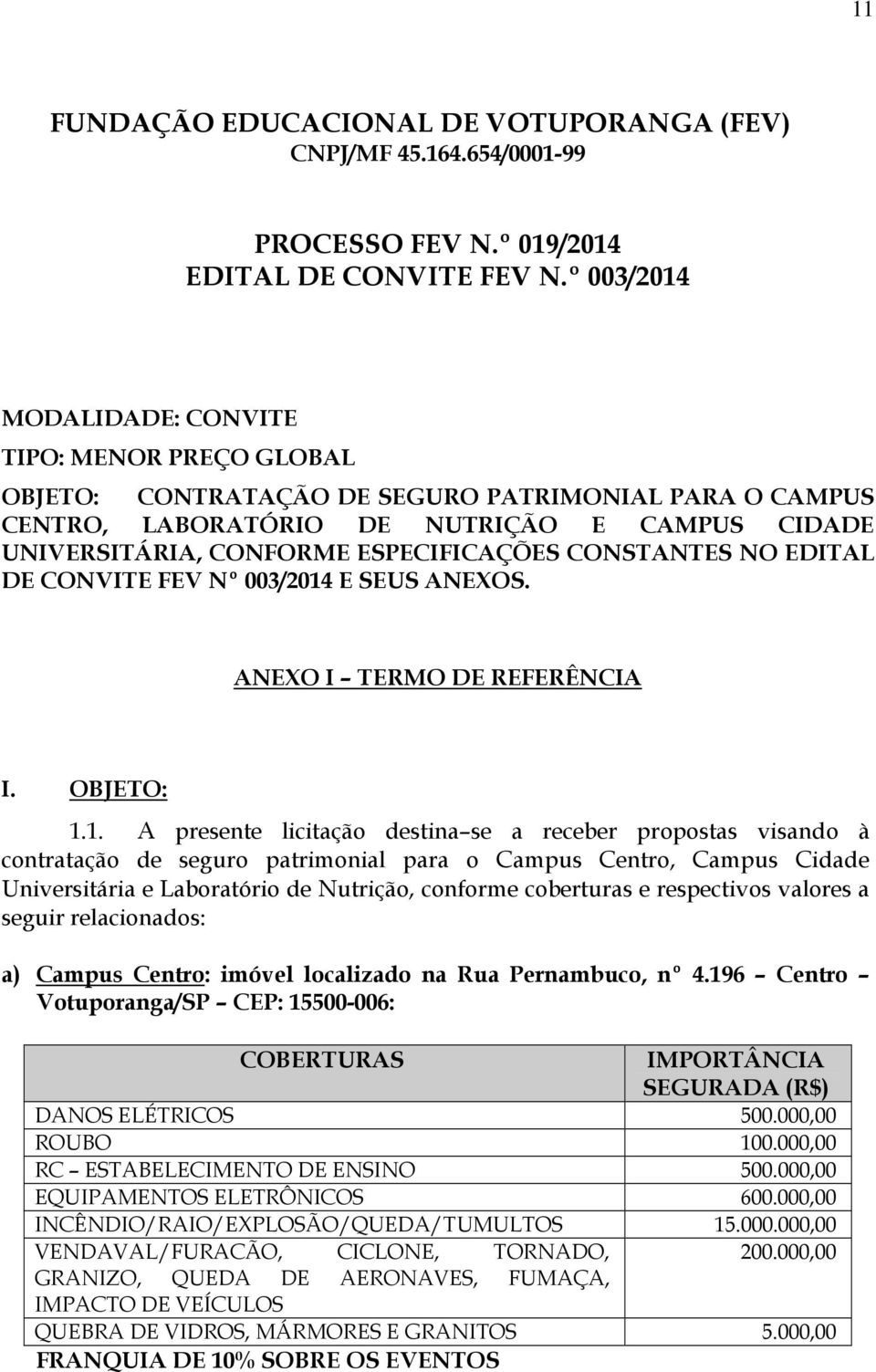 CONSTANTES NO EDITAL DE CONVITE FEV Nº 003/2014