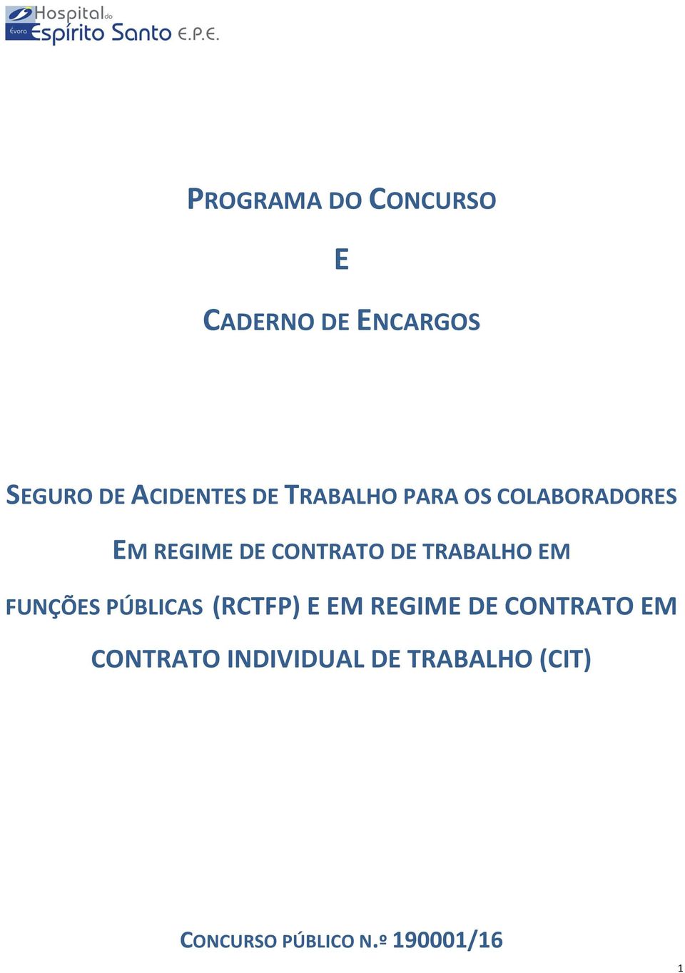 TRABALHO EM FUNÇÕES PÚBLICAS (RCTFP) E EM REGIME DE CONTRATO EM