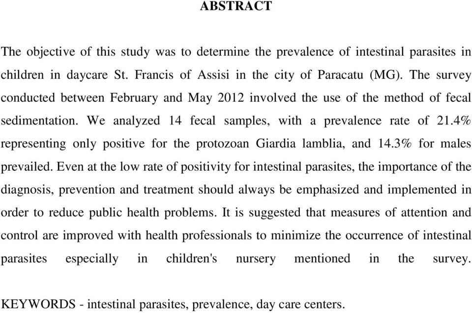 4% representing only positive for the protozoan Giardia lamblia, and 14.3% for males prevailed.