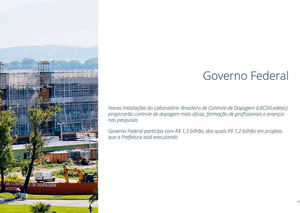 de profissionais e avanços nas pesquisas Governo Federal participa com R$ 1,3