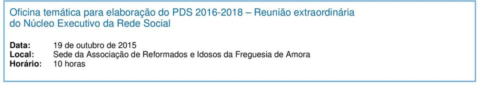 Social Data: 19 de outubro de 2015 Local: Sede da