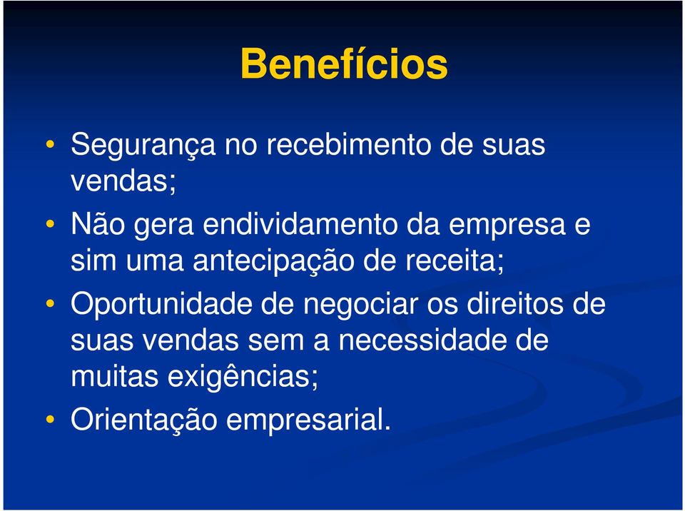 receita; Oportunidade de negociar os direitos de suas