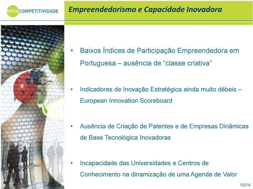 Innovation Scoreboard Ausência de Criação de Patentes e de Empresas Dinâmicas de Base Tecnológica