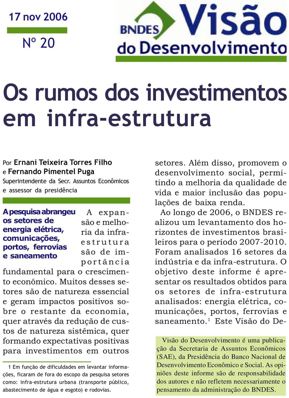 importância fundamental para o crescimento econômico.