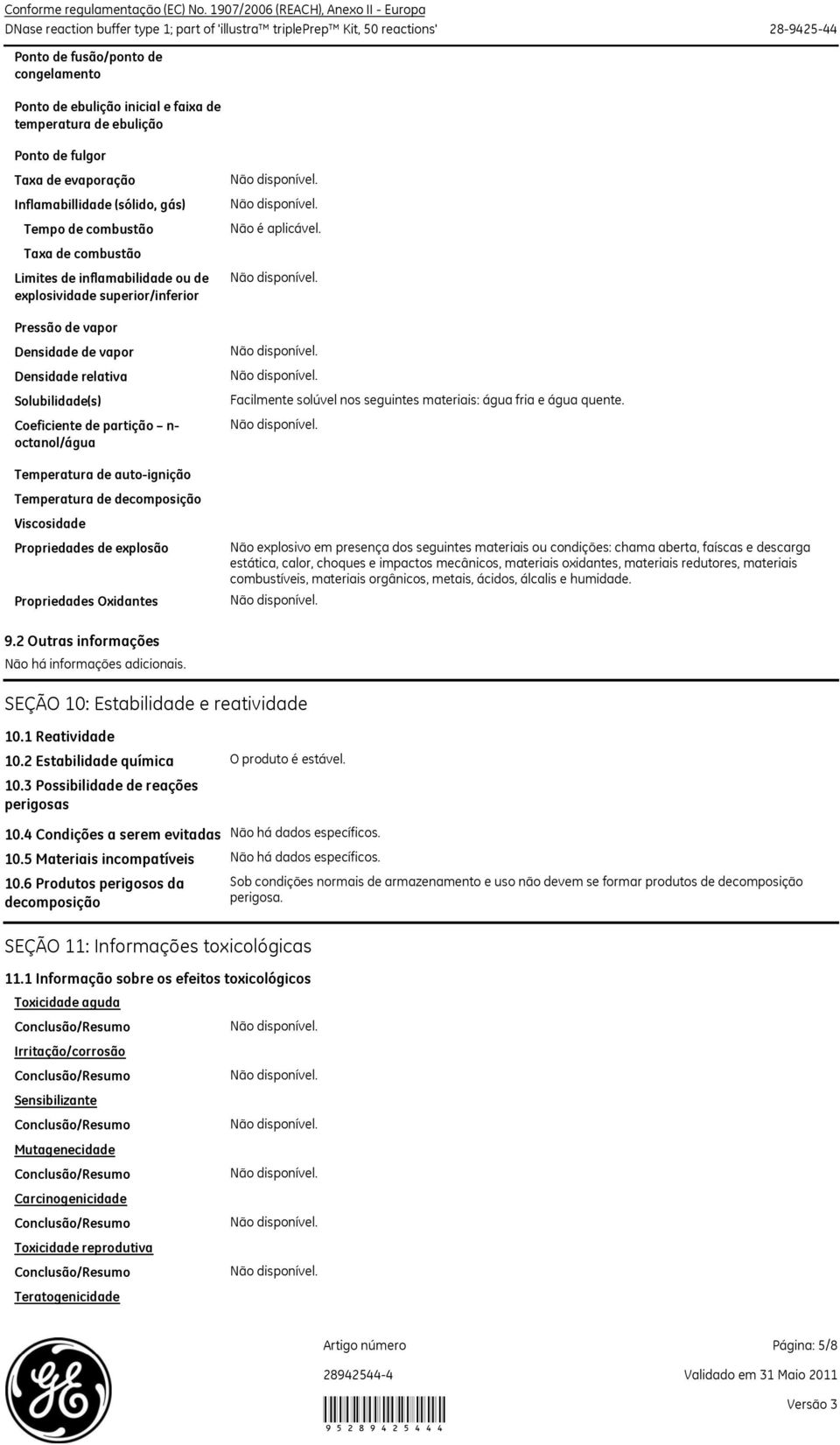 temperatura de ebulição Ponto de fulgor Taxa de evaporação Inflamabillidade (sólido, gás) Tempo de combustão Taxa de combustão Limites de inflamabilidade ou de explosividade superior/inferior Pressão