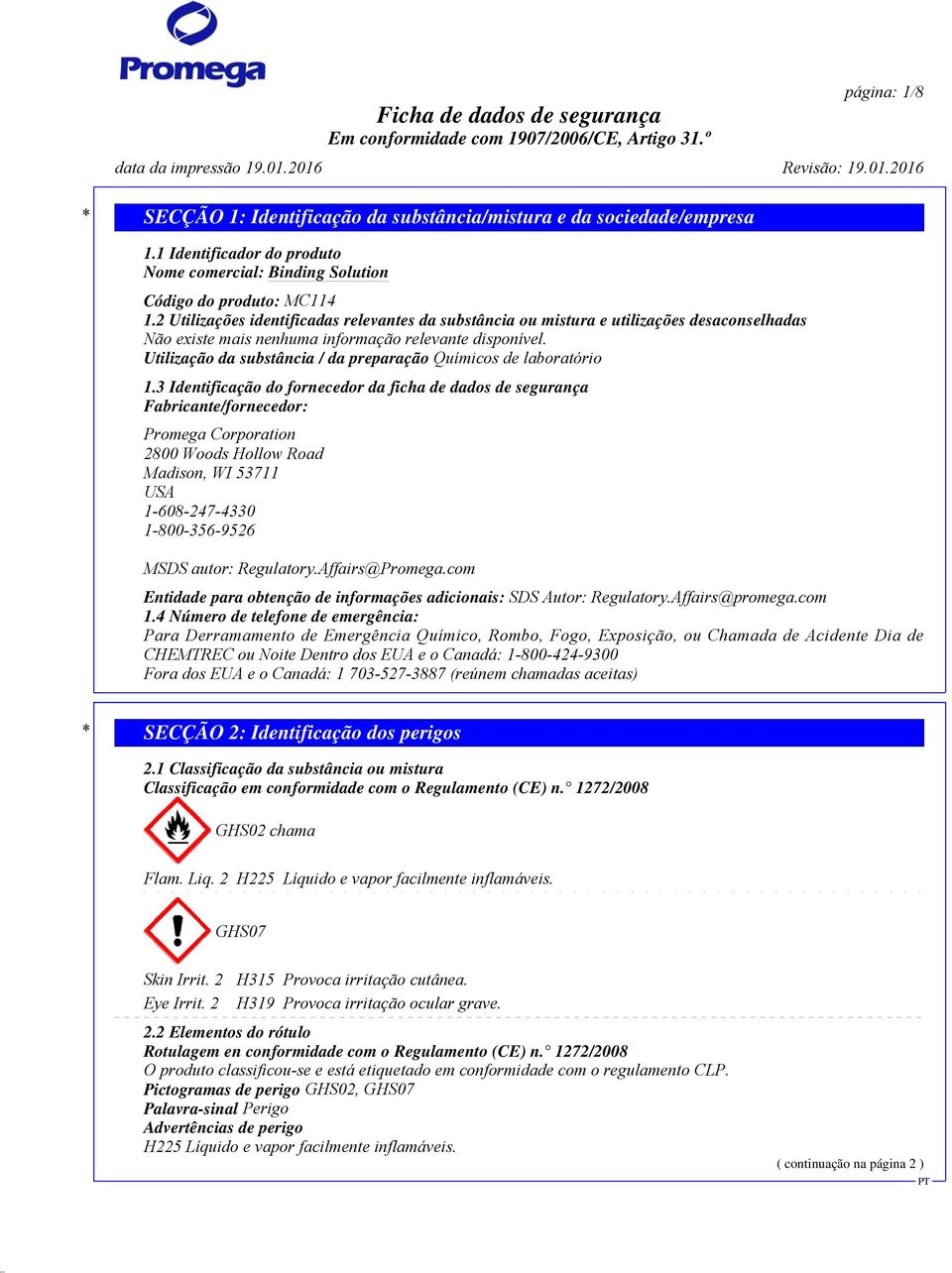 Utilização da substância / da preparação Químicos de laboratório 1.