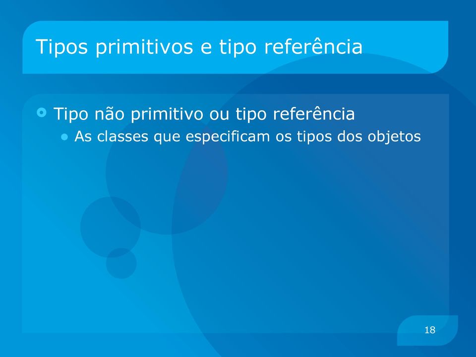 ou tipo referência As classes