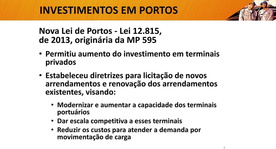 diretrizes para licitação de novos arrendamentos e renovação dos arrendamentos existentes, visando: