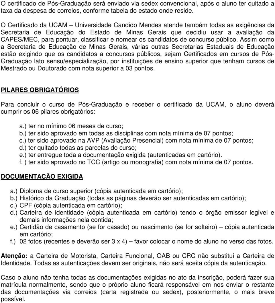 classificar e nomear os candidatos de concurso público.