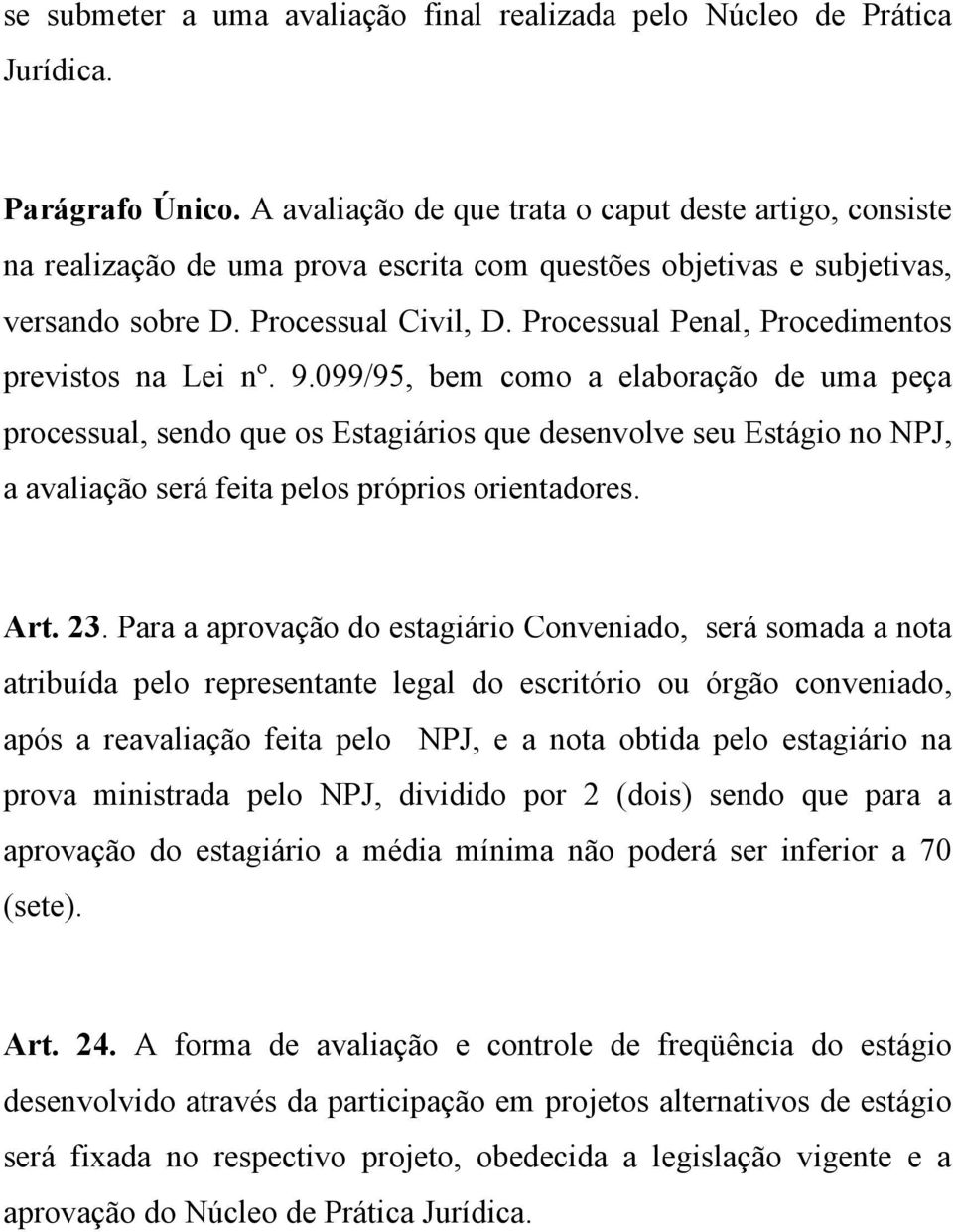 Processual Penal, Procedimentos previstos na Lei nº. 9.