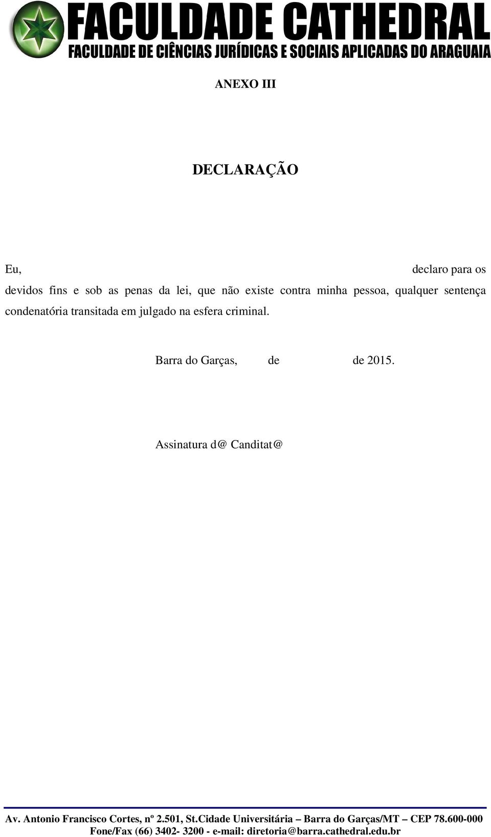 qualquer sentença condenatória transitada em julgado na