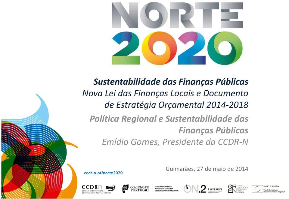 Regional e Sustentabilidade das Finanças Públicas Emídio Gomes,