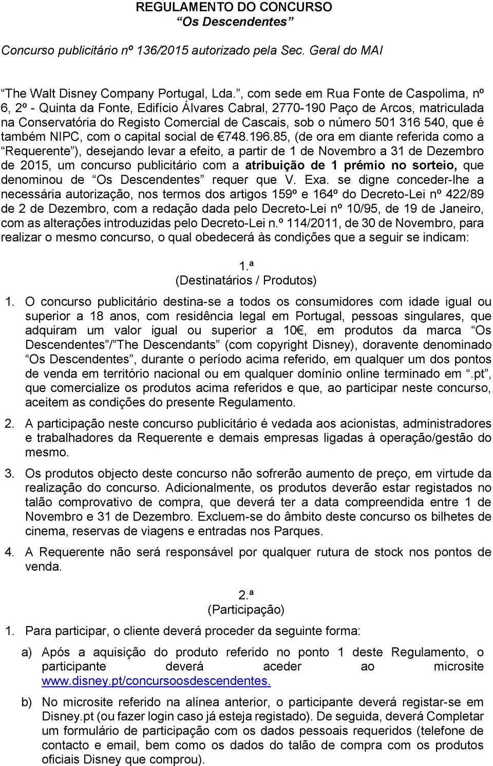 540, que é também NIPC, com o capital social de 748.196.