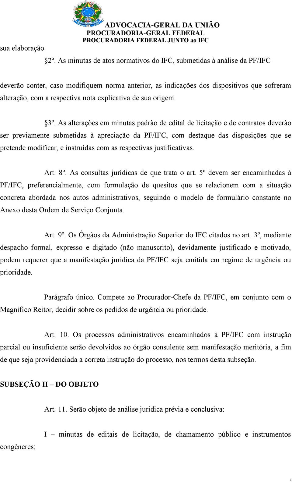 explicativa de sua origem. 3º.