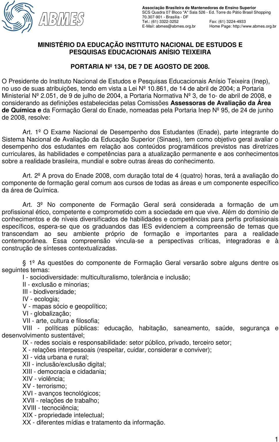 861, de 14 de abril de 2004; a Portaria Ministerial Nº 2.