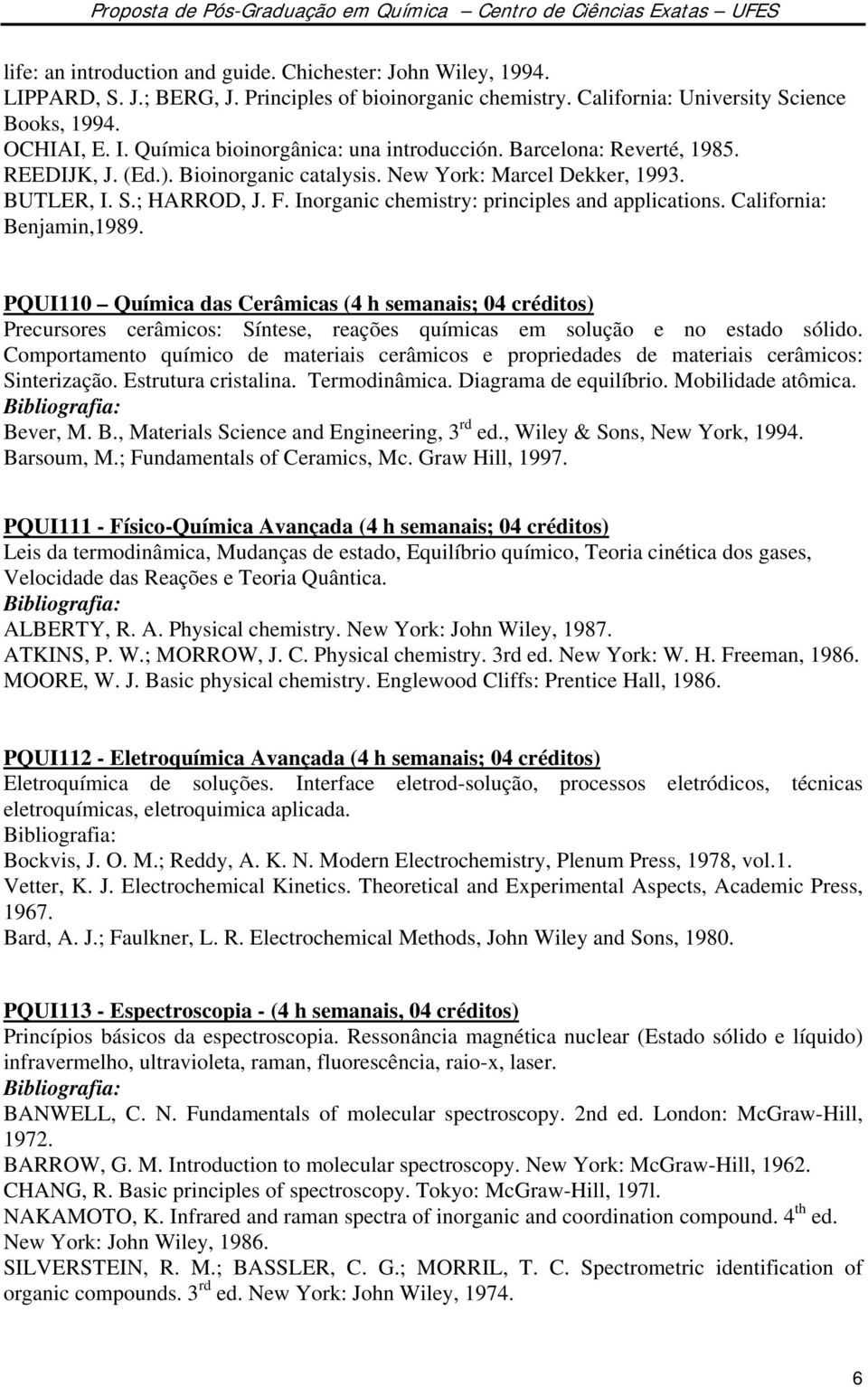 Inorganic chemistry: principles and applications. California: Benjamin,1989.