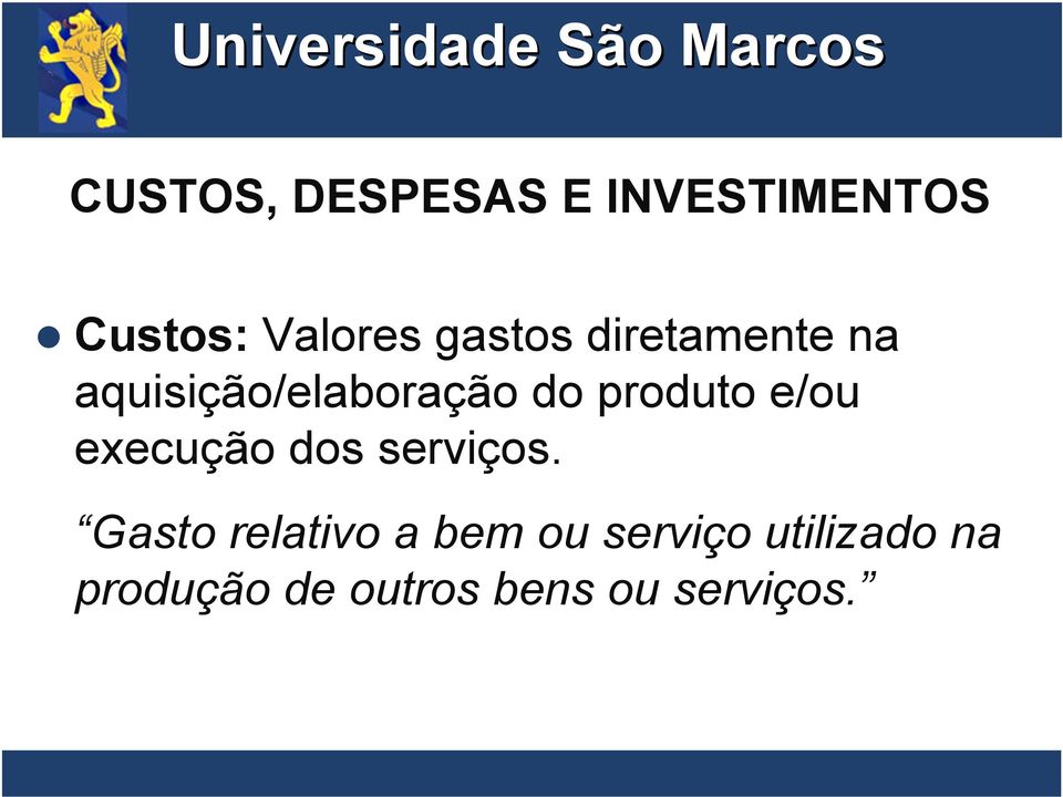 produto e/ou execução dos serviços.