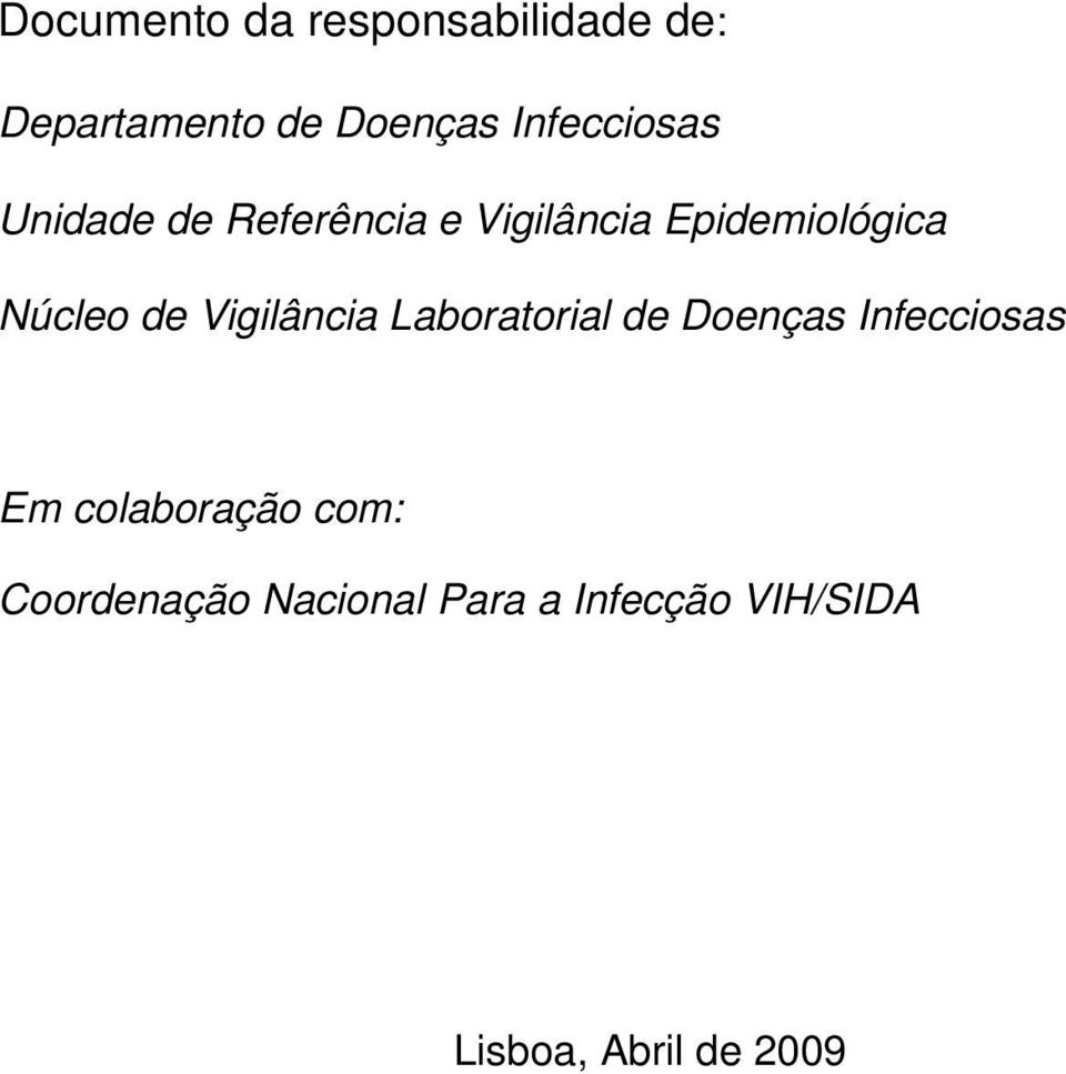 Núcleo de Vigilância Laboratorial de Doenças Infecciosas Em