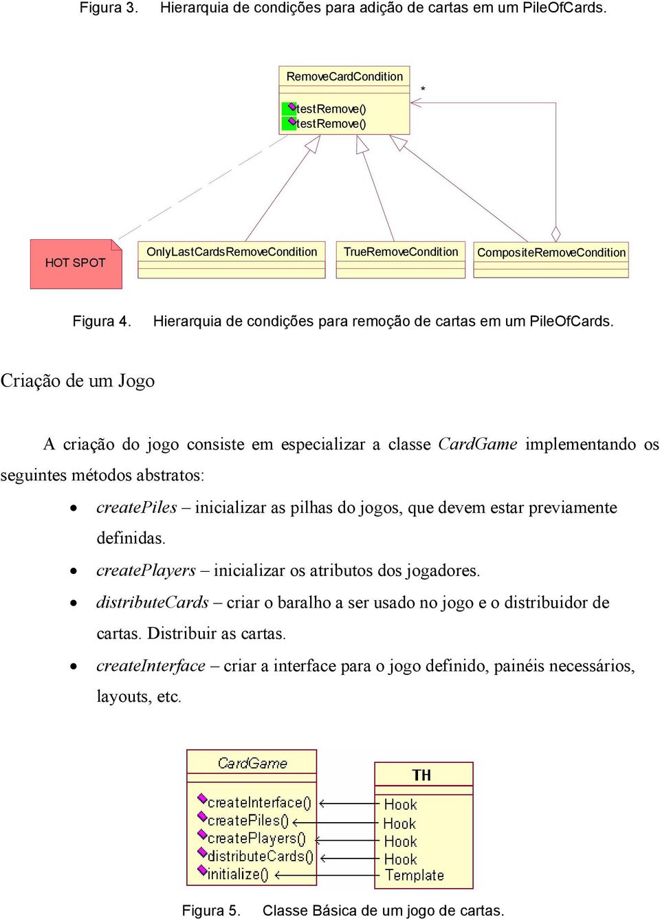 Hierarquia de condições para remoção de cartas em um PileOfCards.