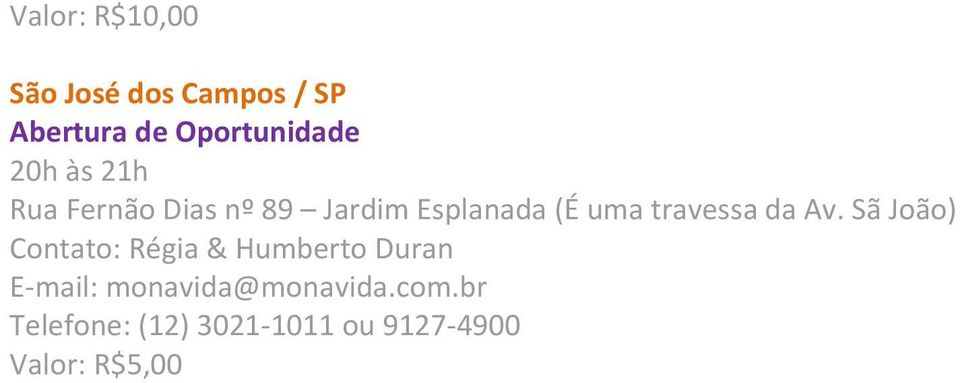 Sã João) Contato: Régia & Humberto Duran E mail: